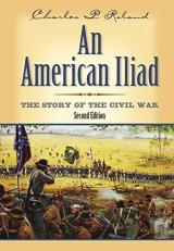 An American Iliad : The Story of the Civil War 2nd