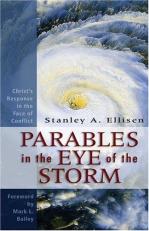 Parables in the Eye of the Storm : Christ's Response in the Face of Conflict 
