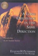 A Long Obedience in the Same Direction : Discipleship in an Instant Society 20th