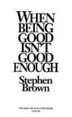 When Being Good Isn't Good Enough 