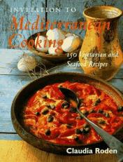 Claudia Roden's Invitation to Mediterranean Cooking : 150 Vegetarian and Seafood Recipes 
