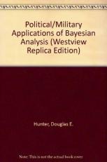 Political-Military Applications of Bayesian Analysis : Methodological Issues 