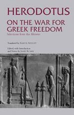 On the War for Greek Freedom : Selections from the Histories 