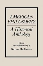 American Philosophy : A Historical Anthology 