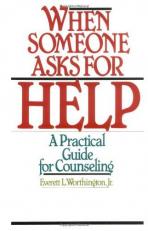 When Someone Asks for Help : A Practical Guide for Counseling 