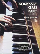 Progressive Class Piano : A Practical Approach for the Older Beginner, Comb Bound Book 2nd