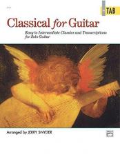 Classical for Guitar in TAB : Easy to Intermediate Classics and Transcriptions for Solo Guitar 