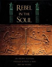 Rebel in the Soul : An Ancient Egyptian Dialogue Between a Man and His Destiny 