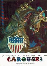 A Pictorial History of the Carousel 