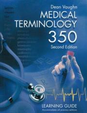 Medical Terminology 350 : Learning Guide 