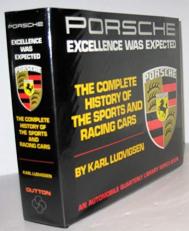 Porsche : Excellence Was Expected 