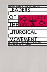 How Firm a Foundation : Leaders of the Liturgical Movement Vol 2 