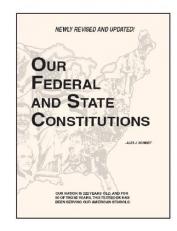 Our Federal and State Constitutions - Illinois Edition : Illinois Edition 