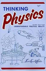 Thinking Physics : Understandable Practical Reality 3rd