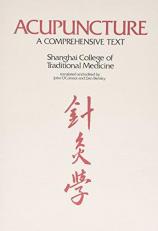 Acupuncture : A Comprehensive Text 