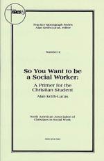 So You Want to Be a Social Worker (Number 2)