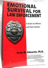 Emotional Survival for Law Enforcement : A Guide for Officer and Their Families 