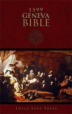 1599 Geneva Bible : The Holy Scriptures Contained in the Old and New Testaments 