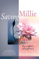 Saving Millie : A Daughter's Story of Surviving Her Mother's Schizophrenia 
