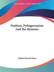 Orphism, Pythagoreanism and the Mysterie 