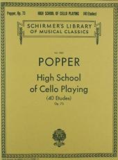 David Popper: High School of Cello Playing, Op. 73 : Schirmer Library of Classics Volume 1883 40 Etudes Cello Method 