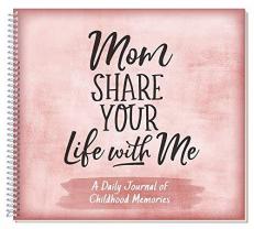 Mom, Share Your Life with Me... 