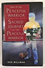 Way of the Peaceful Warrior and Sacred Journey of the Peaceful Warrior 1st