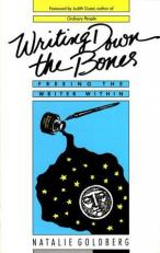 Writing Down the Bones : Freeing the Writer Within 