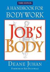 Job's Body : A Handbook for Bodywork 3rd