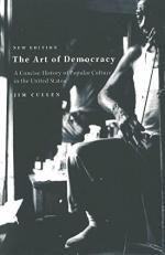 The Art of Democracy : A Concise History of Popular Culture in the United States 2nd