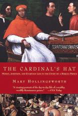 The Cardinal's Hat : Money, Ambition, and Housekeeping in a Renaissance Court 