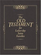 Old Testament for Latter-Day Saint Families 