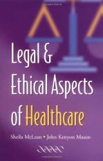 Legal and Ethical Aspects of Healthcare 
