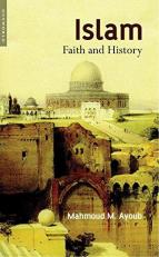 Islam : Faith and History 