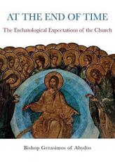 At the End of Time : The Eshatological Expectations of the Church 