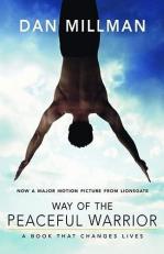 Way of the Peaceful Warrior : A Book That Changes Lives 
