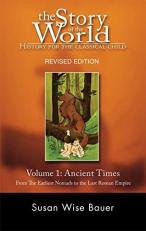 Story of the World #1 Ancient Times Revised Vol. 1 : From Earliest Nomads to Last Roman Empire