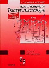 Travaux pratiques du traité de l'électronique analogique et numérique - Volume 2: Labo numérique 