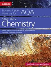 AQA a Level Chemistry Year 2 Paper 1: Inorganic Chemistry and Relevant Physical Chemistry Topics (Collins Student Support Materials)