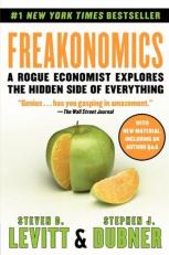 Freakonomics : A Rogue Economist Explores the Hidden Side of Everything 