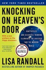Knocking on Heaven's Door : How Physics and Scientific Thinking Illuminate the Universe and the Modern World 
