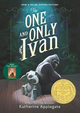 The One and Only Ivan : A Newbery Award Winner