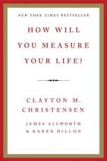 How Will You Measure Your Life? 