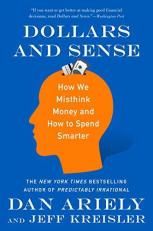 Dollars and Sense : How We Misthink Money and How to Spend Smarter 