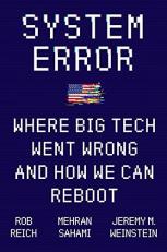 System Error : Where Big Tech Went Wrong and How We Can Reboot 