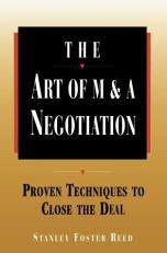 The Art of M&A Negotiation : Proven Techniques to Close the Deal 