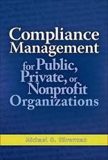 Compliance Management for Public, Private, or Non-Profit Organizations 