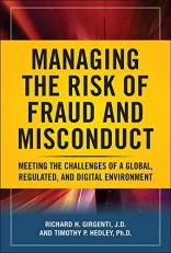 Managing the Risk of Fraud and Misconduct : Meeting the Challenges of a Global, Regulated and Digital Environment 