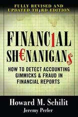 Financial Shenanigans: How to Detect Accounting Gimmicks and Fraud in Financial Reports, Third Edition