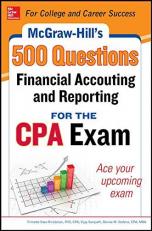 McGraw-Hill Education 500 Financial Accounting and Reporting Questions for the CPA Exam 